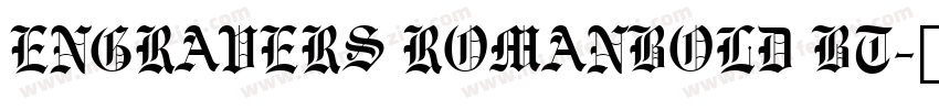 ENGRAVERS ROMANBOLD BT字体转换